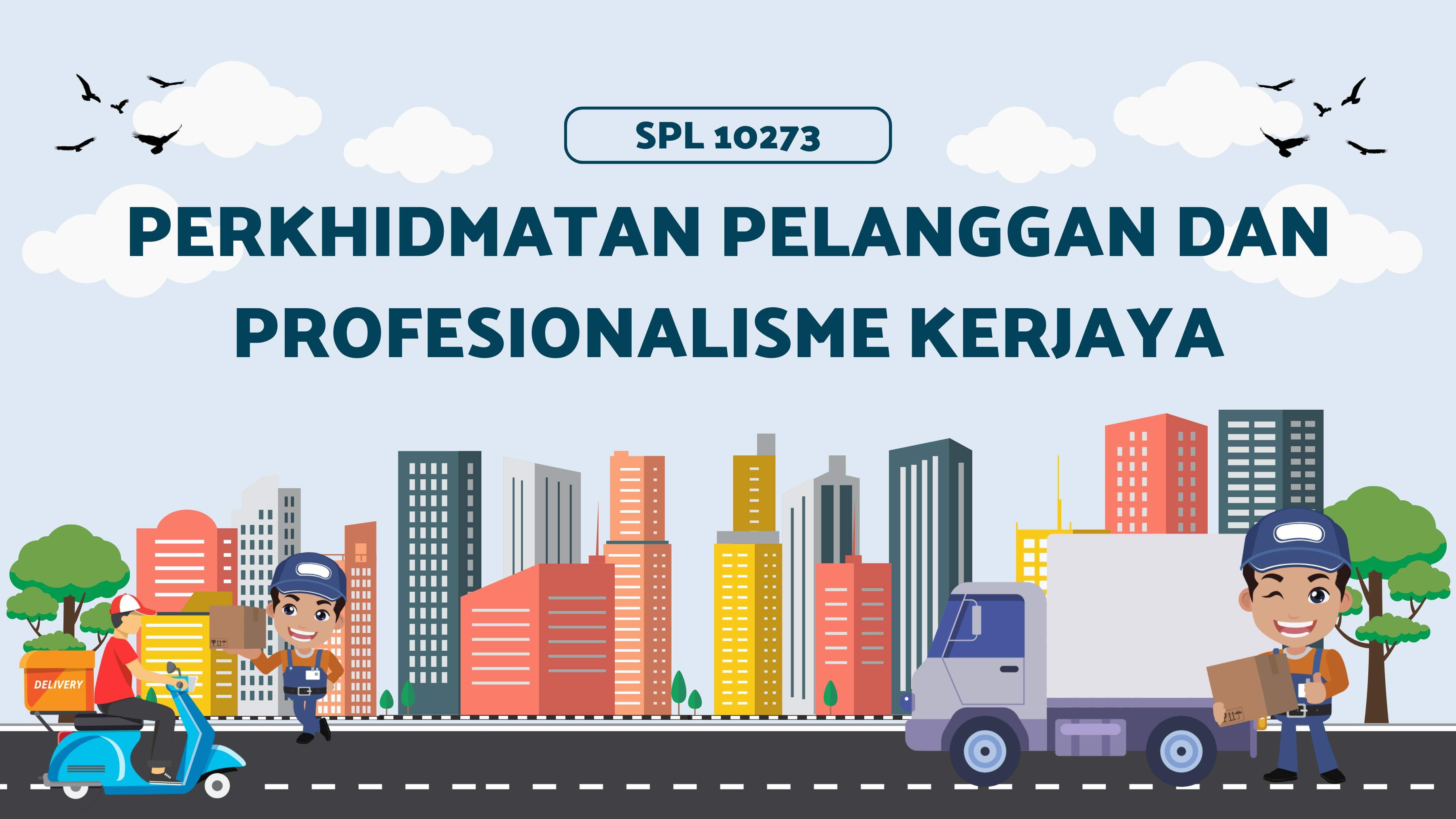 SPL10273 PERKHIDMATAN PELANGGAN DAN PROFESIONALISME KERJAYA