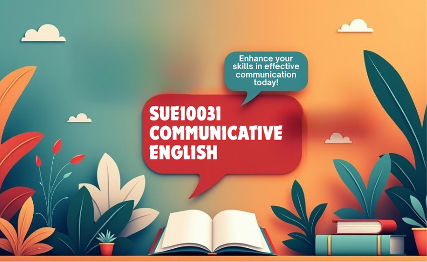 SUE10031 COMMUNICATIVE ENGLISH