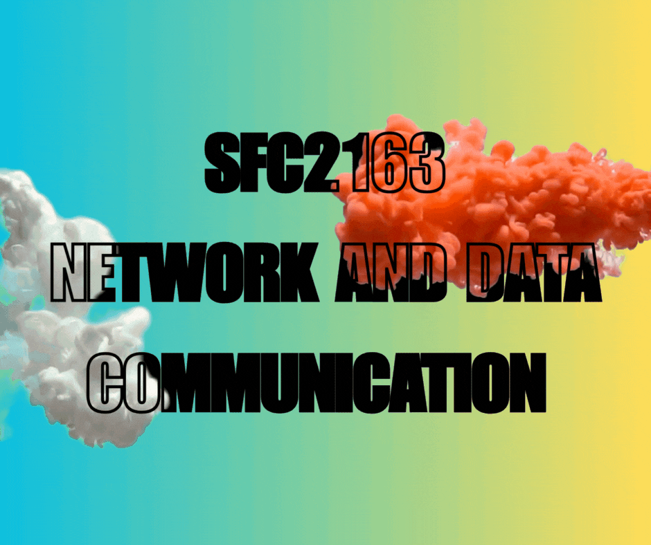 SFC 21653 NETWORK AND DATA COMMUNICATION