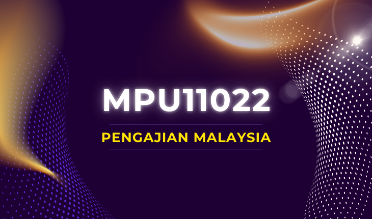 MPU11022 PENGAJIAN MALAYSIA