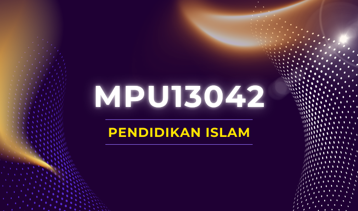 MPU13042 PENDIDIKAN ISLAM