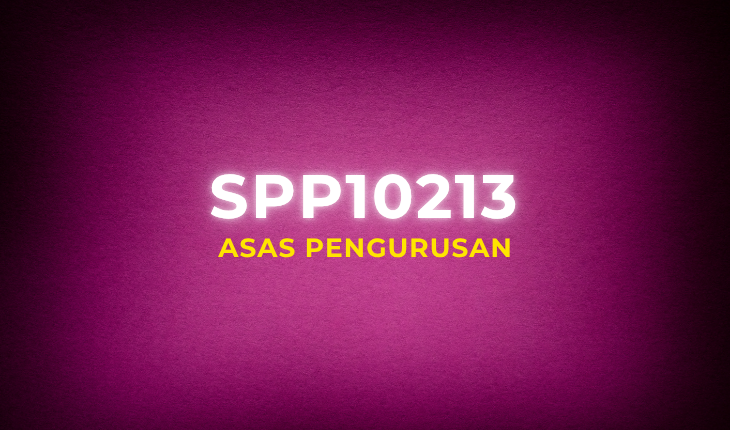 SPP10213 Asas Pengurusan