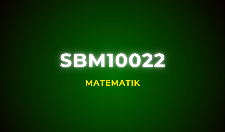 SBM10022 Matematik