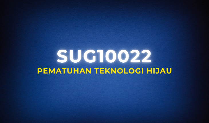 SUG10022 Pematuhan Teknologi Hijau