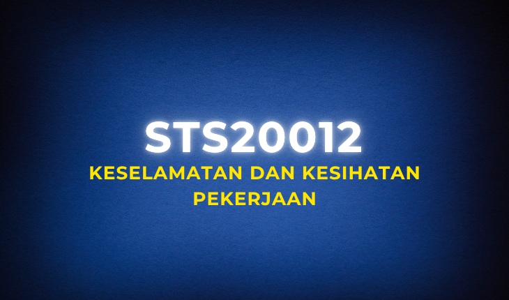 STS20012 Keselamatan dan Kesihatan Pekerja