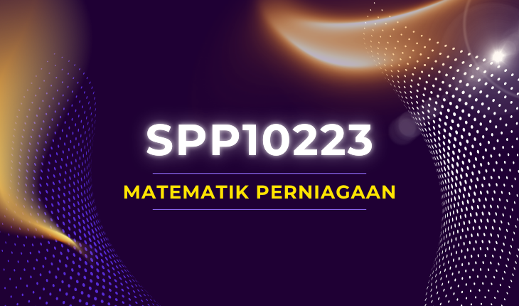 SPP10223 Matematik Perniagaan