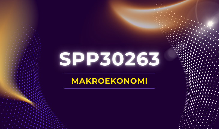 SPP30263 Makroekonomi