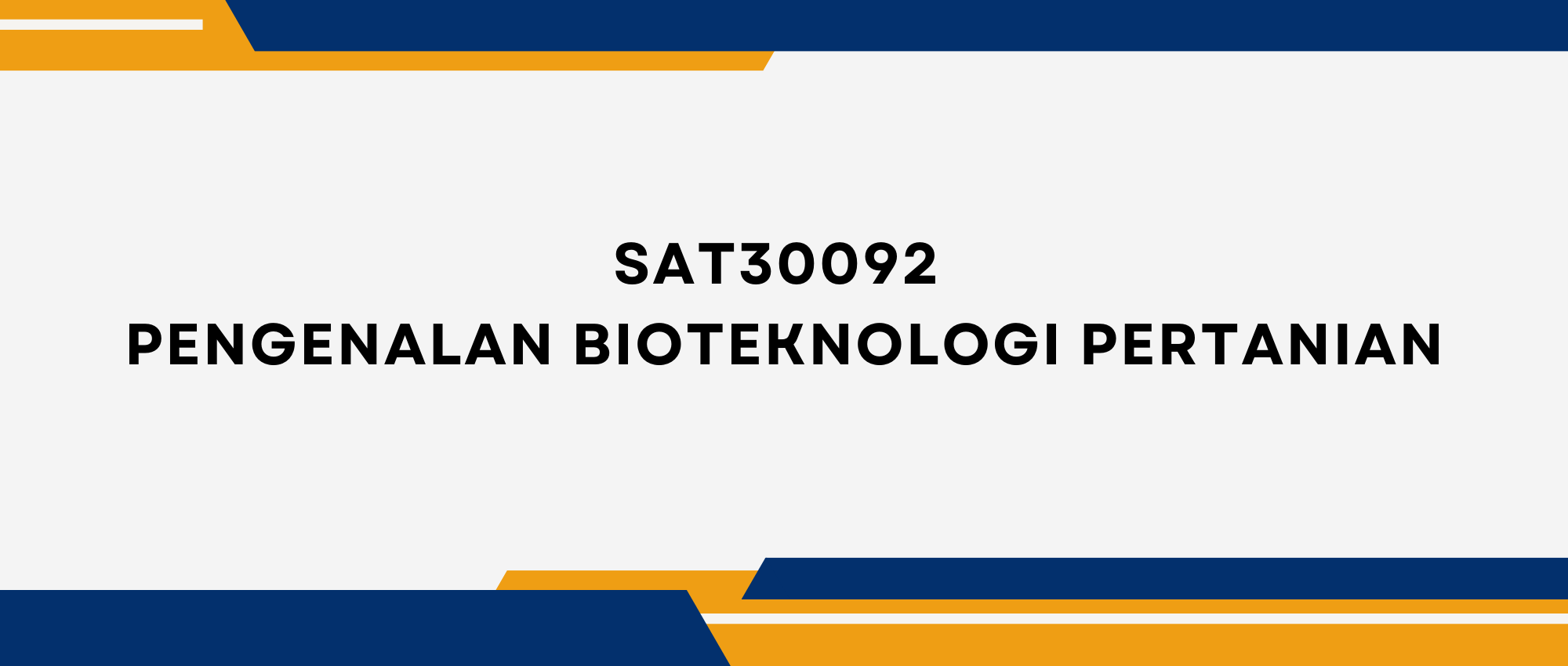 SAT30092 PENGENALAN BIOTEKNOLOGI PERTANIAN