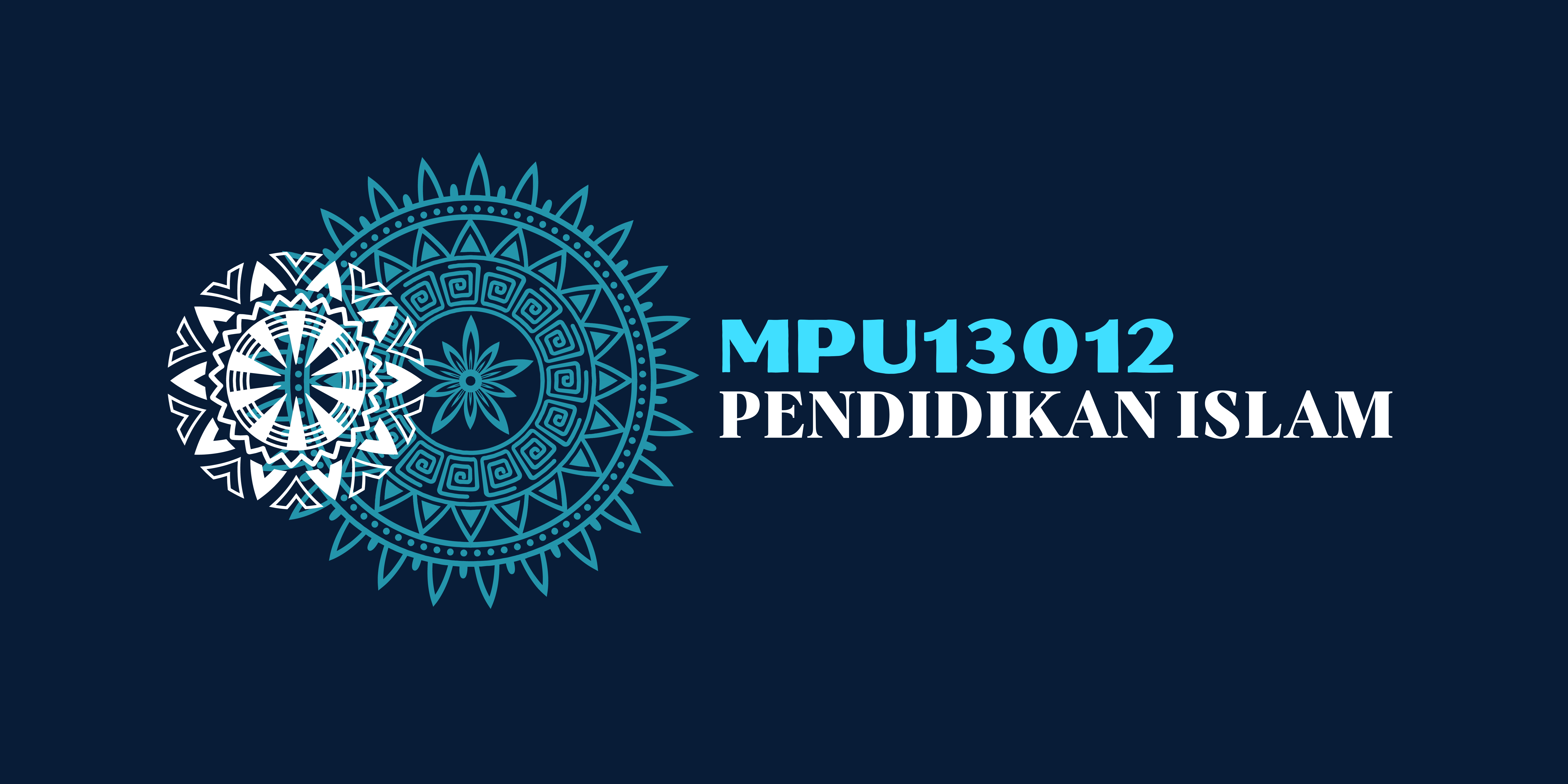 MPU13012 PENDIDIKAN ISLAM