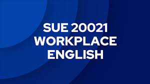 SUE20021 WORKPLACE ENGLISH