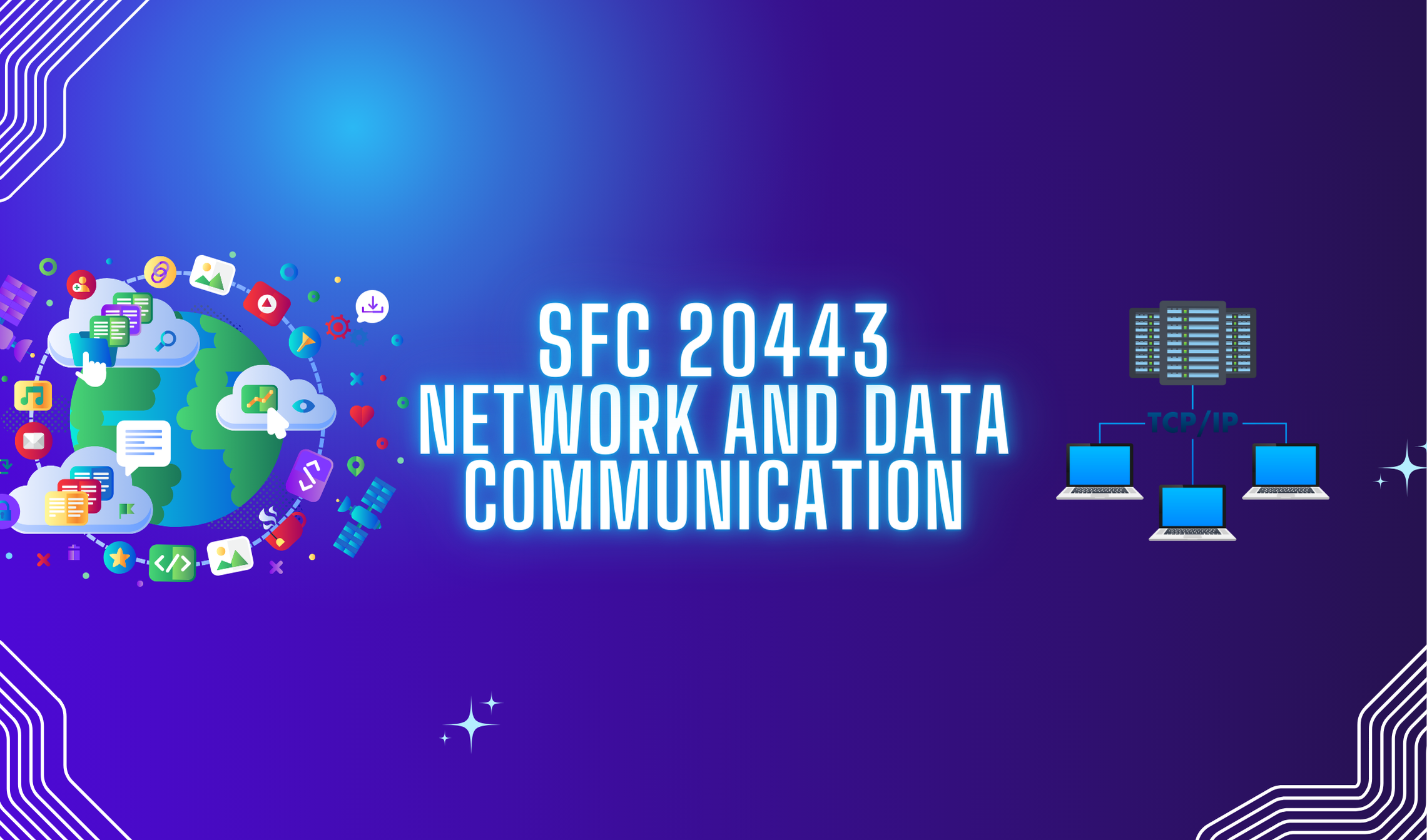 SFC20443 NETWORK AND DATA COMMUNICATION